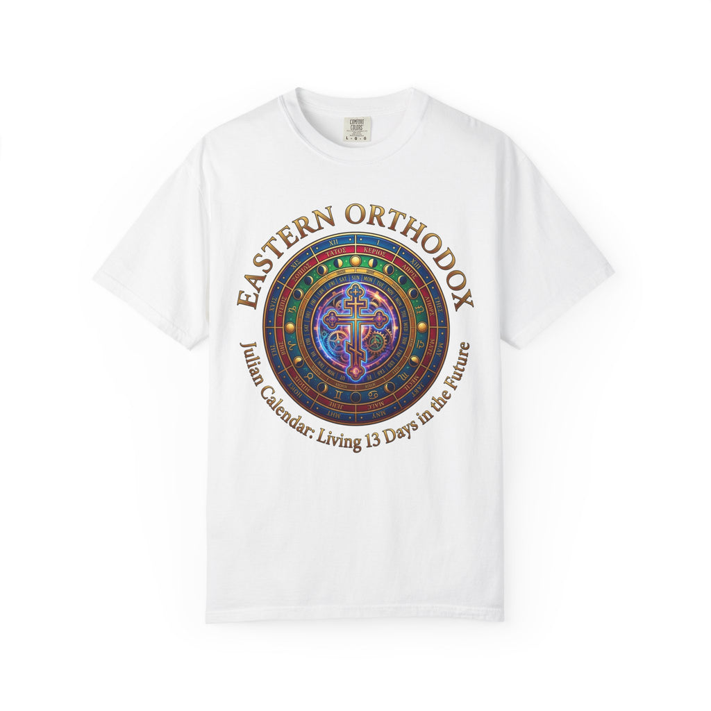 EASTERN ORTHODOX T-Shirt: Julian Calendar- Living 13 Days in the Future