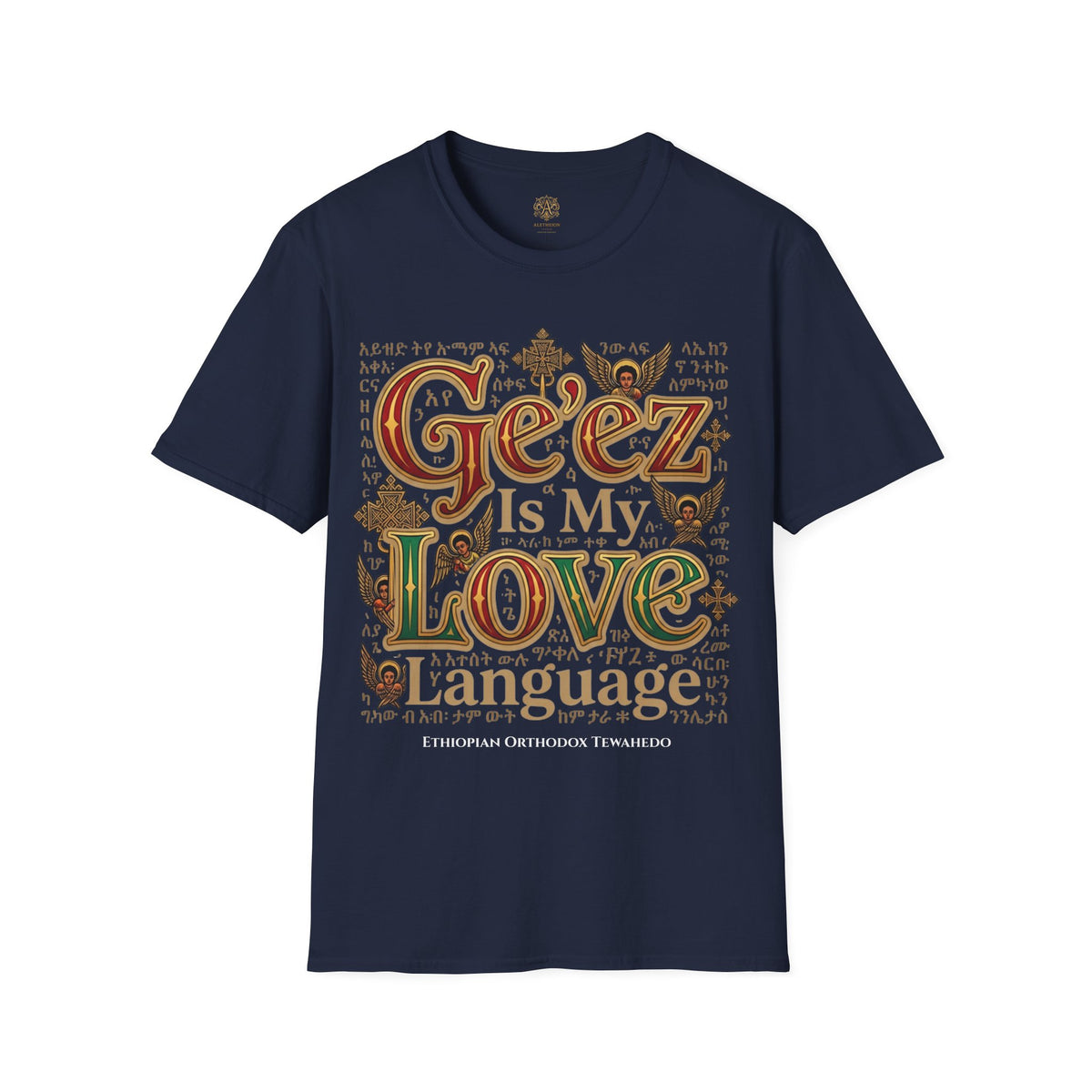 ETHIOPIAN ORTHODOX T-Shirt: Ge'ez is my Love Language
